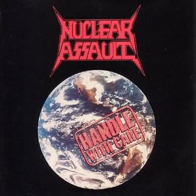 Nuclear Assault: "Handle With Care" – 1989